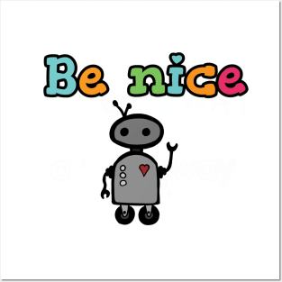 Be Nice Posters and Art